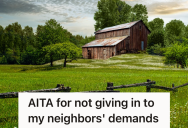 He Found A Renovated Barn On The Property He Just Bought And Discovered His Neighbors Had Turned It Into An Event Venue. Now They Want Him To Just Give Them The Land, But He Insists On Getting Paid.