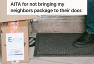 A Package For His Neighbor Was Delivered To His Door By Mistake So He Left It Outside. Now The Neighbor Is Mad At Him Because The Package Is Gone.