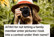 A Family Member Wanted To Enter Their Photo In A Contest Under A Different Name, But She Refused Because It Wasn’t Their Work And It Would Be Dishonest