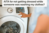 She Offered To Wash His Clothes Before The Stain Set In, But Then She Got Mad That He Didn’t Find Something Else To Wear