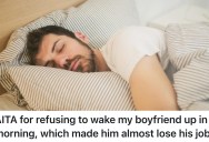 Her Boyfriend Can’t Wake Up On Time, And Now He’s Blaming His Girlfriend For Almost Losing His Job