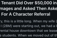 Terrible Former Tenant Did $50K In Damage, And Their New Landlord Was A Jerk, So He Said She Was A Great Tenant So They’d Get Stuck With Each Other