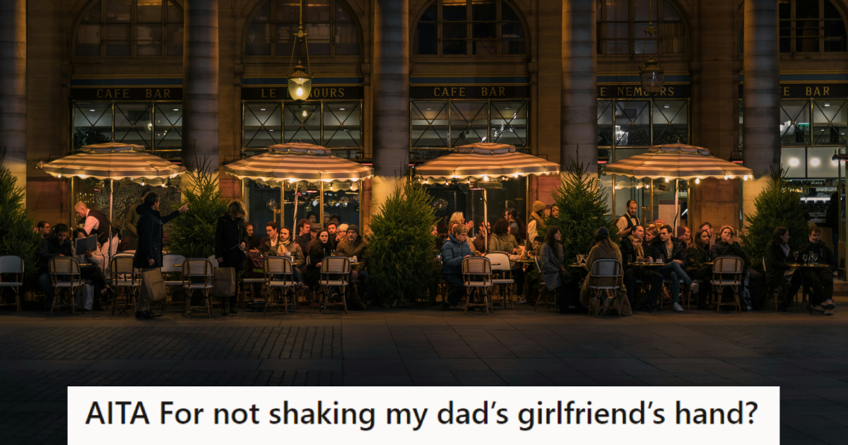 Daughter Refused To Shake Her Dad’s New Girlfriend’s Hand During An Awkward Encounter, But Now She Wonders If She Should Have Just Been Polite