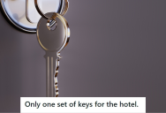 Incompetent Hotel Management Only Had One Pair Of Keys Until A Rich Client Came In, So They Had To Make Extra Pairs To Ensure All The Supervisors Had A Set