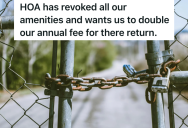 The HOA Locked Access To The Community’s Pool, Playground And Gym Amenities, But Now They’re Also Demanding An Additional $1,000 A Year To Unlock Them