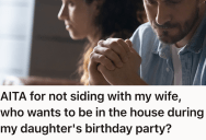 Their 19-Year-Old Daughter Wants The House To Herself For A Big Birthday Party, But Mom And Dad Can’t Agree About Whether The Shindig Should Be Unsupervised