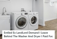 Landlord Demands Tenant Leave Behind Washer and Dryer She Bought, Then Calls the Police When She Refuses