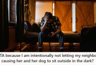 Neighbor Always Leaves The Back Door Open And Forgets To Bring Her Key, But Relies On Him To Open It Up. So The Next Time It Happened He Left Her And Her Dog Out In The Dark.