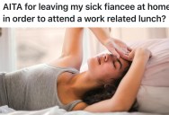 Man Leaves His Sick Fiancée At Home To Attend A Work Lunch, So Now She Feels Like He Doesn’t Care