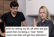 He Found Out He Has A 16-Year Old Daughter, And Now His Sister-In-Law Is Upset That He’s Giving His Kid So Much Attention