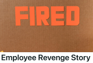 A Valuable Employee Was Laid Off Without Warning, But When The Boss Couldn’t Understand The Work They Had Done They Try To Get Him Back But Lose Their Job Instead