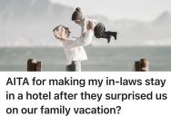 In-Laws And Extended Family Make A Surprise Vacation Visit, But When They Expect To Stay In Their One-Bedroom House She Asks Them To Get A Hotel Room