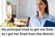 A Teacher’s Principal Made Their Life A Nightmare, But They Got Revenge By Getting Her To Resign