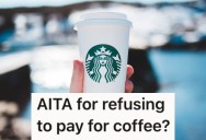 Their Sister-In-Law Bought Them A Hot Coffee, But They Told Her They Only Drink Iced Coffee. Now They’re Refusing To Pay Her For The Drink.