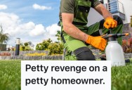 Rude Customer Complained About The Work He Did On His Lawn, So He Got Petty Revenge And Made Him Look Foolish