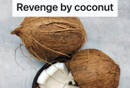 His Roommate Set The Coffee Pot To Clean When He Knew He Wanted Coffee, So He Got Revenge With Coconuts For Years