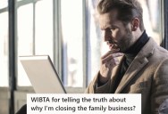 Son Discovers Mom’s Financial Betrayal, So He Considers Telling The Truth About Why The Family Business Is Closing