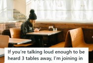 Loud Diner Takes A Phone Call In A Restaurant, So This Lady Decides To Join The Conversation