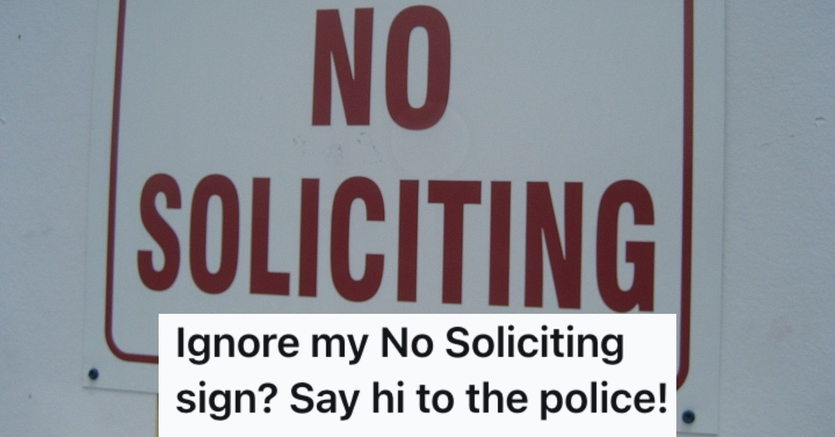 Solicit Someone Someone Ignored His “No Soliciting” Sign While He Was Working At Home ...
