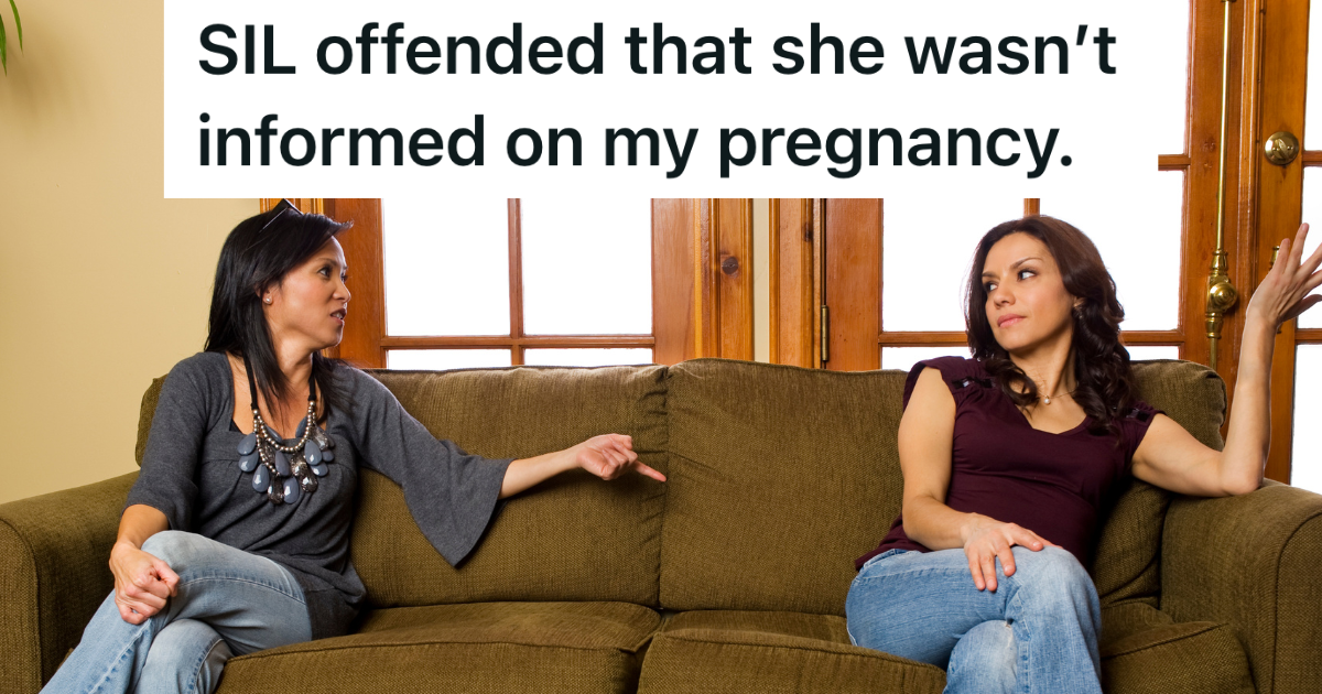 When Her Sister-In-Law Gets Upset She Wasn’t The First To Know About Her Pregnancy, She Throws The Awkward Moment Back In Her Face