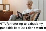 Tired Grandmother Refuses To Babysit So She Can Rest And “Do Nothing” Over The Weekend, But Her Son And Daughter-In-Law Think She’s Being Selfish