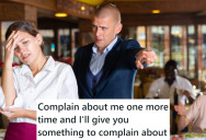 Their Manager Kept Giving Them Grief For Months, So A Restaurant Worker Finally Stood Up To Her And Quit. Now There’s Some Brilliant Repercussions Coming To Their Manager.