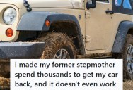 Stepmother Cheats On Her Father And Demands Her Car Back Because Her Name Is On The Title, So She Agrees And Stepmom Ends Up Spending Thousands To Tow And Repair A Jeep That Doesn’t Even Run