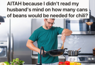 She Wanted Her Husband To Modify A Chili Recipe, But When He Declined She Purchased Fewer Cans Of Beans Than Required