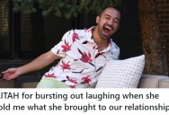 Girlfriend Doesn’t Contribute At All But Declares Herself “The Prize” In The Relationship, So Her Boyfriend Laughs In Disbelief