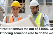 Contractor Stiffed Him For $1,500, So He Spread The Word About Him And His Business Went Under