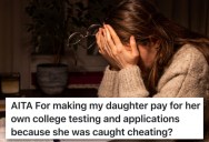 Parent Refuses To Pay For Cheating Daughter To Retake SATs So She Can Learn A Valuable Lesson