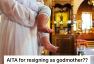 Her Husband Was Replaced As The Godfather Of Their Niece, So She Backed Out From Being A Godmother Too