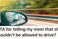 Her Mom Is A Bad Driver And Won’t Listen To Her Concerns, So She Finally Blew Up At Her