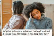 Noisy Sister Moved In With Her Boyfriend And Turned Her Place Into A Mess, So She Gave Her Sister An Ultimatum To Move Out