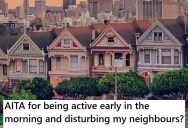 Single Dad’s Neighbors Were So Noisy He Had To Change His Sleep Schedule. Now They’re Complaining That He’s Up Too Early In The Morning.