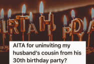 She’s Throwing Her Husband A Fun 30th Birthday Party, But His Cousin Is Trying To Turn It Into An Engagement Party