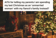 Her Parents Want Her To Spend Christmas With Them, But She Wants To Go To France With Her Fiancé’s Family Instead