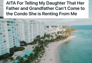 She Rents Her Condo Near The Beach To Her Daughter, But She Wonders If The One Rule She Has Is Too Strict