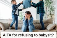 Daughter Moved Into Her Own Place And Refused To Babysit Her Step Siblings, But Her Dad And Stepmom Still Insist That She Looks After Them Because It’s Part Of Being A Family