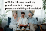 His Parents Neglected And Literally Forgot About Him, So He Lives With His Grandparents. Now His Parents Want The Grandparents To Help Them Financially.