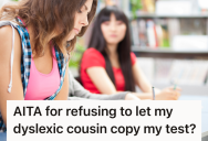 Student Refuses To Help Her Dyslexic Cousin Cheat On A Test, So Now She Faces Family Backlash Even Though She Was Just Protecting Her Scholarship