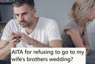 When His Brother-In-Law Decided To Marry His Ex-Girlfriend, He Didn’t Want To Go To The Wedding. Now His Wife Is Upset And Thinks There’s No Reason To Skip.