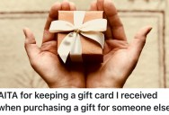 Wife Buys Husband Anniversary Gift That Comes With A Bonus Gift Card, But Her Decision To Keep It For Another Present Sparks A Dispute