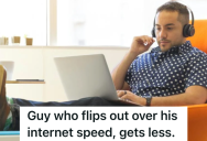 Rude Customer Flips Out Over His Internet Speed, So An Employee Decided To Make Sure He Was Getting Exactly What He Was Paying For