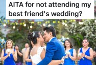 Bride Excludes Her Best Friend’s Wife From The Wedding, So Even Though They’re Close She Refuses To Attend As Well