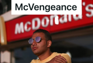 Two Employees Got Away With Bullying Workers At A Fast Food Chain, But The Franchise Owner Eventually Found Out What Was Going On And Got McVengeance