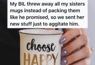 Her Husband Told Her That He Would Pack All Of Her Mugs For Her, But He Actually Threw Them Away. So Her Sister Sent Her New Ones Just To Mess With Him.