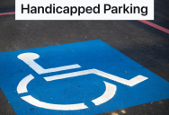 Retired Police Officer Saw Someone Park In A Handicapped Space, So He Found The Man In The Store And Scared Him Straight