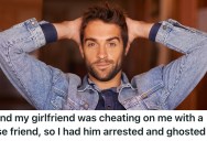 He Found Out His Girlfriend Was Cheating on Him With His Friend, So He Left Her And Set Him Up To Be Arrested