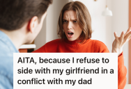 Boyfriend Tried To Keep The Peace Between His Girlfriend And His Father After An Argument, But Now She’s Angry That He Didn’t Take Her Side